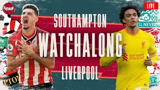 SOUTHAMPTON v LIVERPOOL  WATCHALONG [upl. by Mun409]