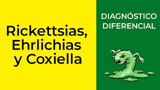 Diagnóstico Diferencial Rickettsias Ehrlichias y Coxiella [upl. by Sherborne]