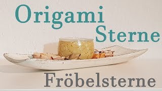 DIY ✿ Origami Sterne ✿ Fröbelsterne ✿ Deko selber machen ✿ Basteln mit Papier [upl. by Magee838]