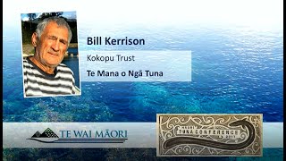 Bill Kerrison  Te Mana o Ngā Tuna [upl. by Naamana]