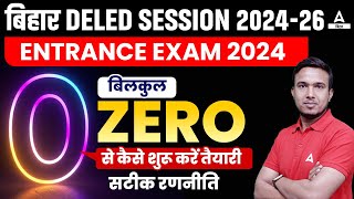 Bihar DELED Entrance Exam 2024 Preparation Strategy [upl. by Sontich]