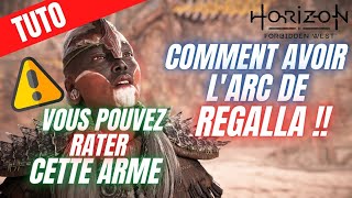 TUTO  COMMENT AVOIR LARC DE REGALLA DANS HORIZON FORBIDDEN WEST   GUIDE [upl. by Darleen]