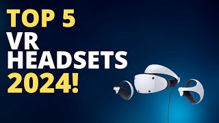 Top 5 BEST VR Headsets 2024  VR Headset Buying Guide 2024 [upl. by Ylsew42]