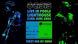 Oasis  Live at Poole Lighthouse 23rd June 2004 [upl. by Laina]