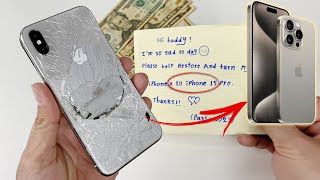 How To Turn Destroyed iPhone X into a Brand New iPhone 15 Pro [upl. by Davida]