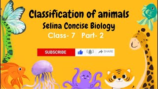 Classification of Animals  Class 7 ICSE  concise biology  Part 2 [upl. by Enelaj]