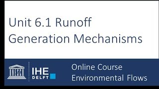 Unit 61 Runoff Generation Mechanisms [upl. by Guttery]