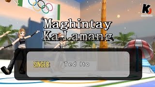 MAGHINTAY KA LAMANG by Ted Ito  karaoke   KJ KARAOKE JAM  KUYA [upl. by Fanny]