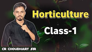 Horticulture Class1  By CR Choudhary Sir  All Agriculture Exam  agriculturist [upl. by Previdi14]