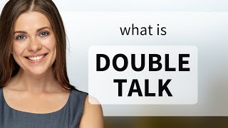 Understanding quotDouble Talkquot A Guide to Dual Meanings [upl. by Irollam]