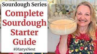 The Complete Sourdough Starter Guide [upl. by Salhcin]