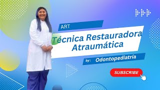 ART Técnica restauradora atraumática [upl. by Zipporah814]