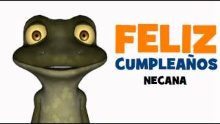 FELIZ CUMPLEAÑOS NECANA [upl. by Geno]