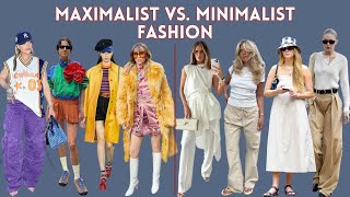 Maximalist vs Minimalist Fashion  The Ultimate Guide [upl. by Anna-Maria]