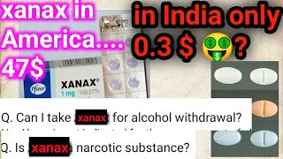 Alprazolam Xanax tablet price in india and Americaxanax drugpill and tablet uses damage future [upl. by Yluj]