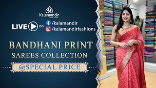 Bandhini Print Sarees  Special Price  WhatsApp Number 9852 9852 99  Kalamandir Sarees LIVE [upl. by Gamin]