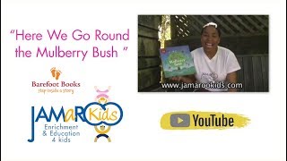 Here We Go Round The Mulberry Bush  Barefoot Book shared by JAMaROO Kids [upl. by Michaeline]