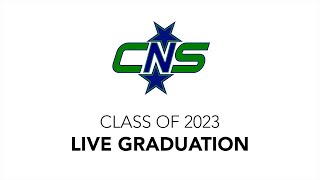 CNS Graduation  Class of 2023 [upl. by Saile645]