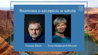 Rozmowa o szczęściu w szkole Tomasz Bilicki i Anna HildebrandtMrozek [upl. by Carlota]