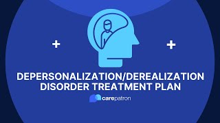 DepersonalizationDerealization Disorder Treatment Plan [upl. by Rehpotsihc]