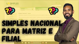 Como apurar o Simples Nacional de Matriz e Filial [upl. by Nutter]