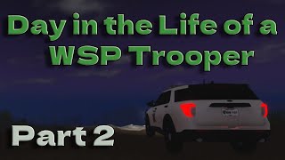 Day in the Life of a WSP Trooper  Part 2 [upl. by Stringer]