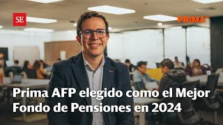 Prima AFP elegido como el Mejor Fondo de Pensiones en 2024 [upl. by Orsa]