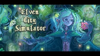 Elven City Simulator  PC Gameplay [upl. by Diskson]