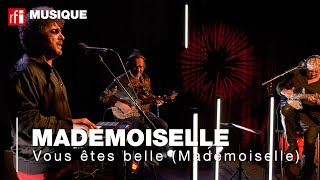 Le trio Mademoiselle interprète quotMademoisellequot dans la SessionLive [upl. by Irrehc]