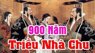 900 Năm Triều Đại Nhà CHU Dài Nhất Lịch Sử TQ  Giải Mã Qúa Trình Nhà TẦN Thôn Tính Nhà CHU [upl. by Loos]