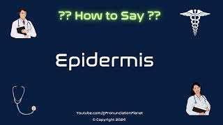 How to Pronounce Epidermis CORRECTLY in English  How to Say Epidermis  Pronunciation Planet [upl. by Notloc818]