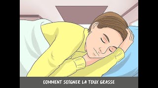 Comment soigner la toux grasse [upl. by Aisilef]