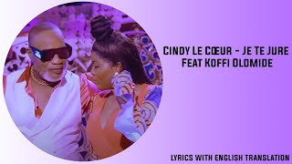 Cindy Le Cœur  Je Te Jure  Feat Koffi Olomide Lyrics with English Translation [upl. by Pillsbury413]