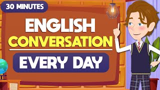 Basic 30Minute Practice English Conversation  Improve your English Speaking [upl. by Salomo160]