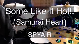 Some Like It Hot Samurai Heart  SPYAIR drum cover [upl. by Ricardama476]