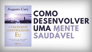 A Fascinante Construção do Eu  Augusto Cury  Audiobook  UM EU MELHOR [upl. by Tseng]