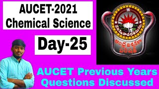 AUCET2021Chemical ScienceDay25Previous years Aucet Questions discussedRelated to Day222324 [upl. by Nixie645]