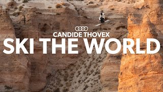 Candide Thovex  SKI THE WORLD [upl. by Jandel31]