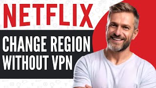 How to Change Netflix Region Without VPN  Full Guide 2024 [upl. by Drehcir]