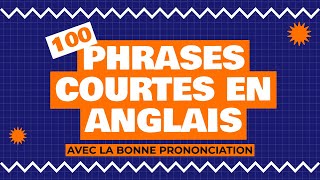 100 Phrases Courtes En Anglais  Translation English→French [upl. by Claudina256]