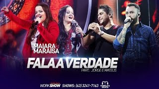 Maiara amp Maraisa  Fala a Verdade part Jorge amp Mateus Ao Vivo em Goiânia [upl. by Tati]