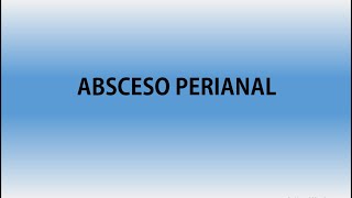 ABSCESO PERIANAL [upl. by Cristobal]