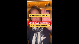 Harmonizadora você faz com a sua paciente [upl. by Bough]