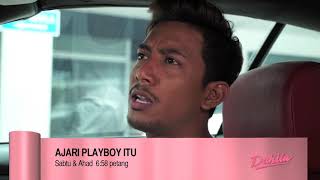 Ajari Playboy Itu l Episod 4 amp 5 [upl. by Sheri]