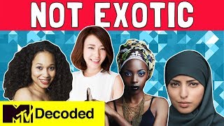 3 Reasons Being Called Exotic Is NOT A Compliment  Decoded [upl. by Jemmie]