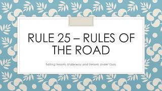 Rule 25 – Rules of the Road Sailing vessels and vessels under oars [upl. by Anekam]