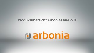 Arbonia Produktübersicht Arbonia Fan Coils [upl. by Allesig296]