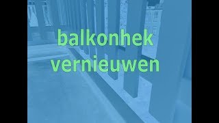 Houten balkonhek vernieuwen [upl. by Yeliac252]