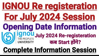 Ignou Re registeration For July 2024 Session  Opening Date Information [upl. by Eninotna640]