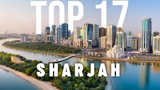 TOP 17 Things To Do In Sharjah 🇦🇪 Travel Guide [upl. by Adaiha827]